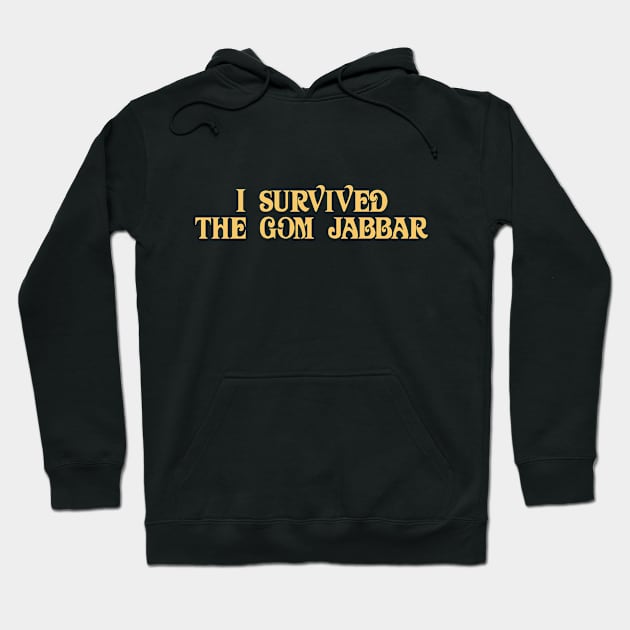 Dune I Survived The Gom Jabbar Hoodie by Rebus28